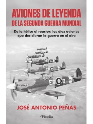 AVIONES DE LEYENDA DE LA SEGUNDA GUERRA MUNDIAL