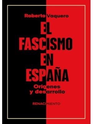 FASCISMO EN ESPAÑA, EL ORIGENES Y DESARROLLO