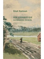 POR SENDEROS QUE LA MALEZA OCULTA