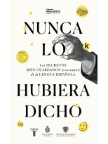 NUNCA LO HUBIERA DICHO