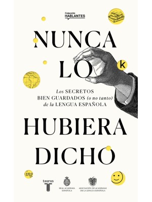 NUNCA LO HUBIERA DICHO