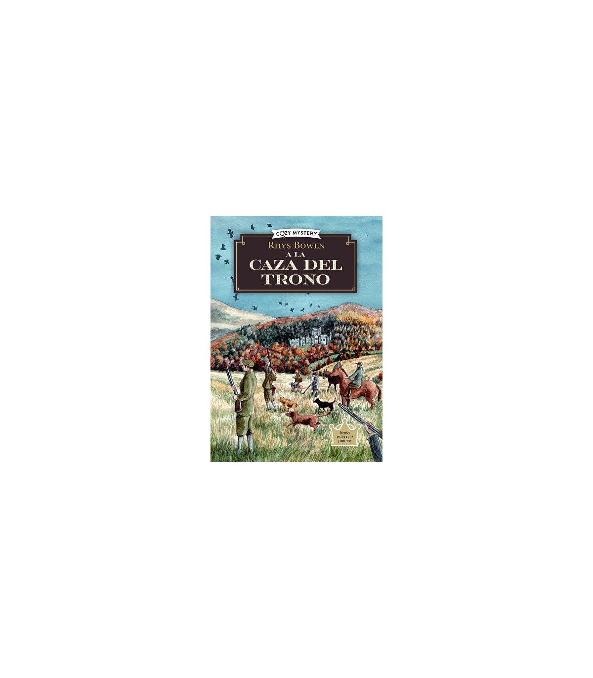 A LA CAZA DEL TRONO (COZY MYSTERY)