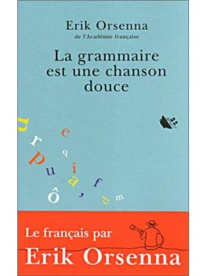 GRAMMAIRE EST UNEW CHANSON DOUCE, LA