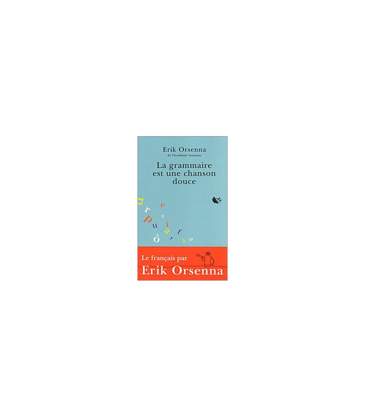 GRAMMAIRE EST UNEW CHANSON DOUCE, LA