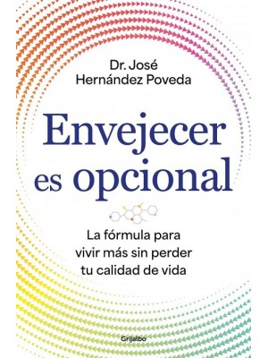 ENVEJECER ES OPCIONAL