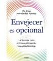 ENVEJECER ES OPCIONAL