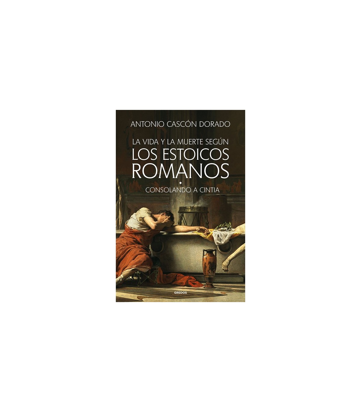 VIDA Y LA MUERTE SEGÚN LOS ESTOICOS ROMANOS, LA