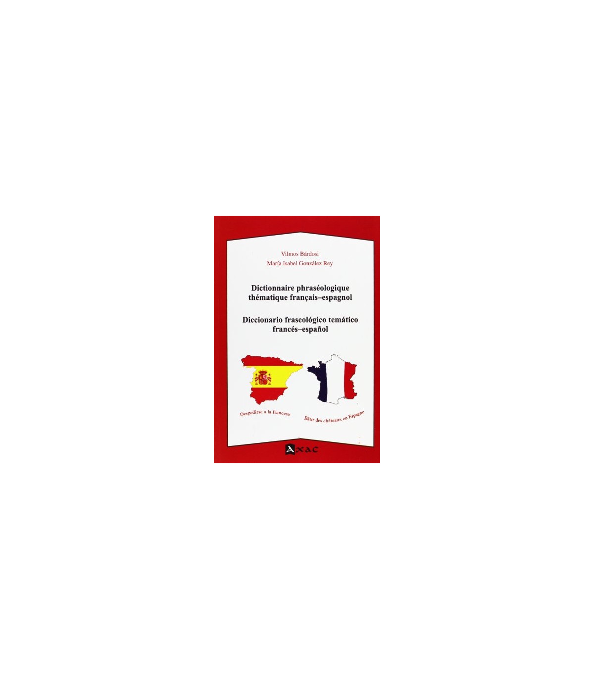 DICTIONNAIRE PHRASEOLOGIQUE THEMATIQUE FRANÇAIS-ESPAGNOL