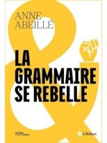 GRAMMAIRE SE REBELLE, LA