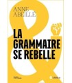 GRAMMAIRE SE REBELLE, LA
