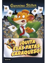 GERONIMO STILTON /9¡QUITA ESAS PATAS CARAQUESO!
