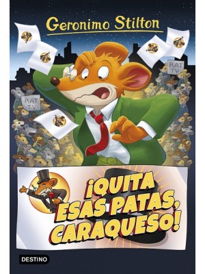 GERONIMO STILTON /9¡QUITA ESAS PATAS CARAQUESO!