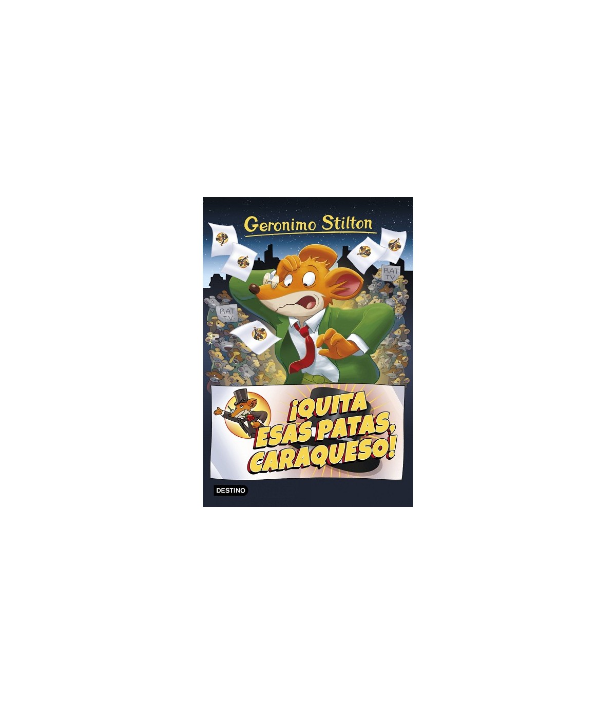 GERONIMO STILTON /9¡QUITA ESAS PATAS CARAQUESO!