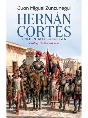 HERNÁN CORTÉS. ENCUENTRO Y CONQUISTA