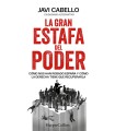 GRAN ESTAFA DEL PODER, LA