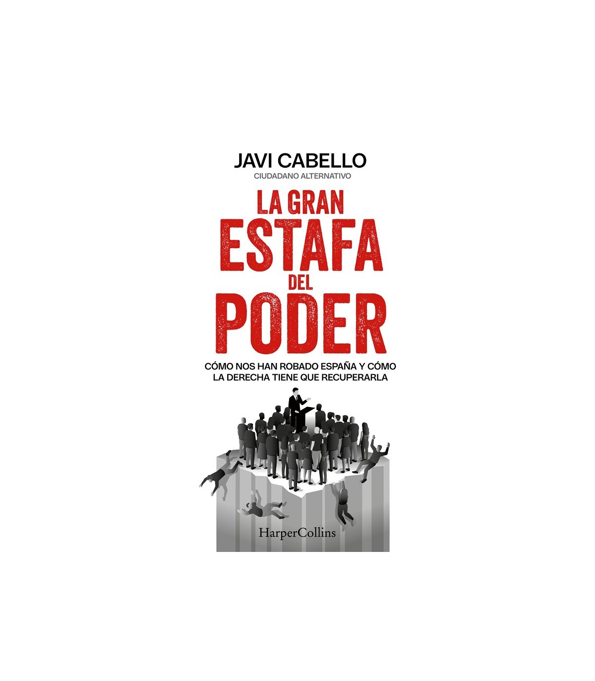 GRAN ESTAFA DEL PODER, LA