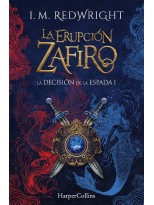 DECISION DE LA ESPADA /1 LA ERUPCIÓN ZAFIRO