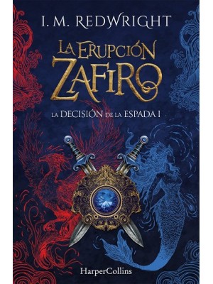 DECISION DE LA ESPADA /1 LA ERUPCIÓN ZAFIRO