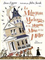 MILAGROSA MUDANZA DE LA MANSIÓN MINA DE LOS MILLER, LA