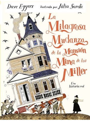 MILAGROSA MUDANZA DE LA MANSIÓN MINA DE LOS MILLER, LA