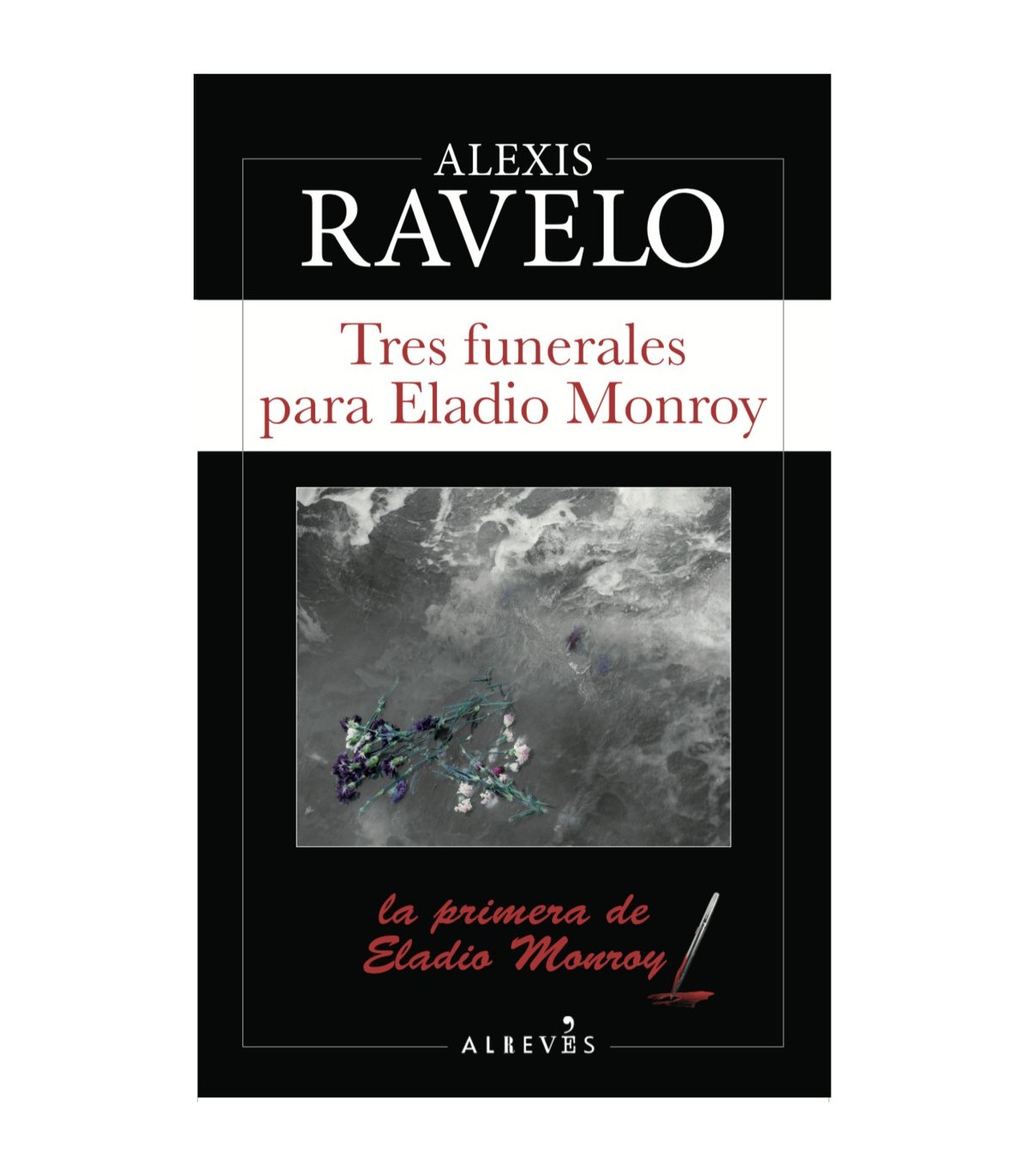 TRES FUNERALES PARA ELADIO MONROY