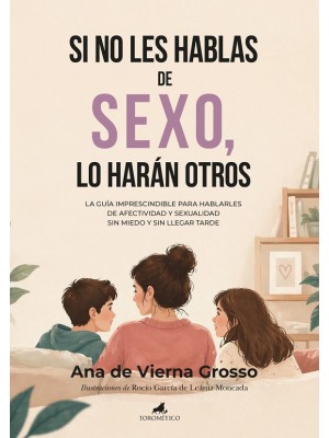 SI NO LES HABLAS DE SEXO, LO HARÁN OTROS