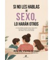 SI NO LES HABLAS DE SEXO, LO HARÁN OTROS