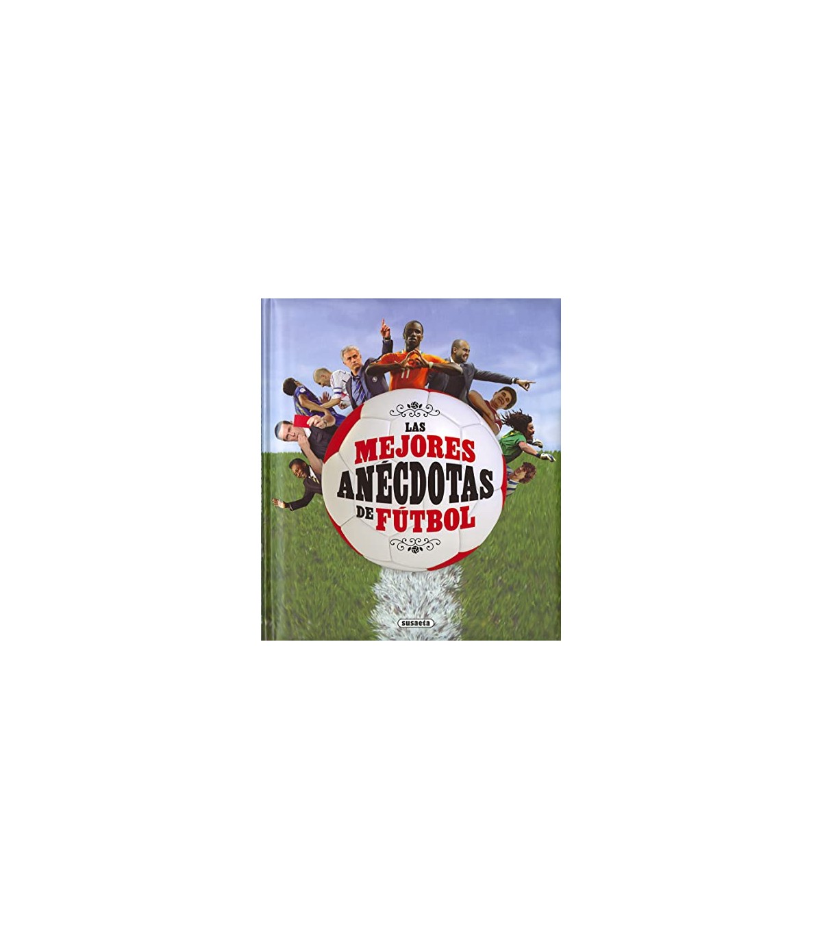 MEJORES ANÉCDOTAS DE FÚTBOL, LAS