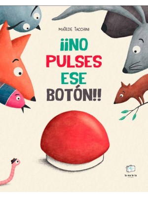 ¡NO PULSES ESE BOTÓN!!