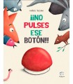 ¡NO PULSES ESE BOTÓN!!