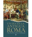 DÍA EN LA ANTIGUA ROMA, UN