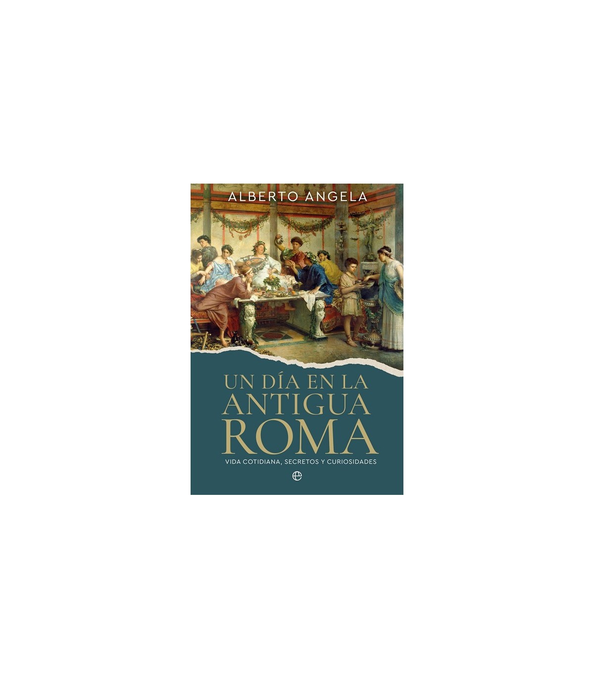 DÍA EN LA ANTIGUA ROMA, UN
