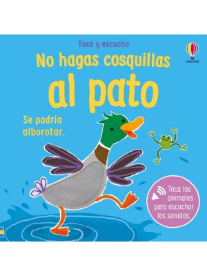 NO HAGAS COSQUILLAS AL PATO