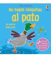 NO HAGAS COSQUILLAS AL PATO