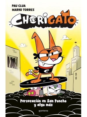 CHORIGATO 2 - PERSECUCIÓN EN SAN PONCHO Y ALGO MÁS