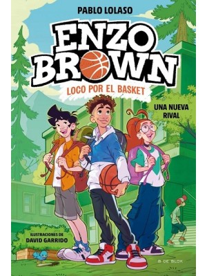 ENZO BROWN: LOCO POR EL BASKET 4 - UNA NUEVA RIVAL