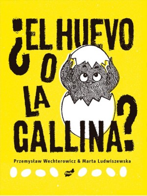 HUEVO O LA GALLINA, EL