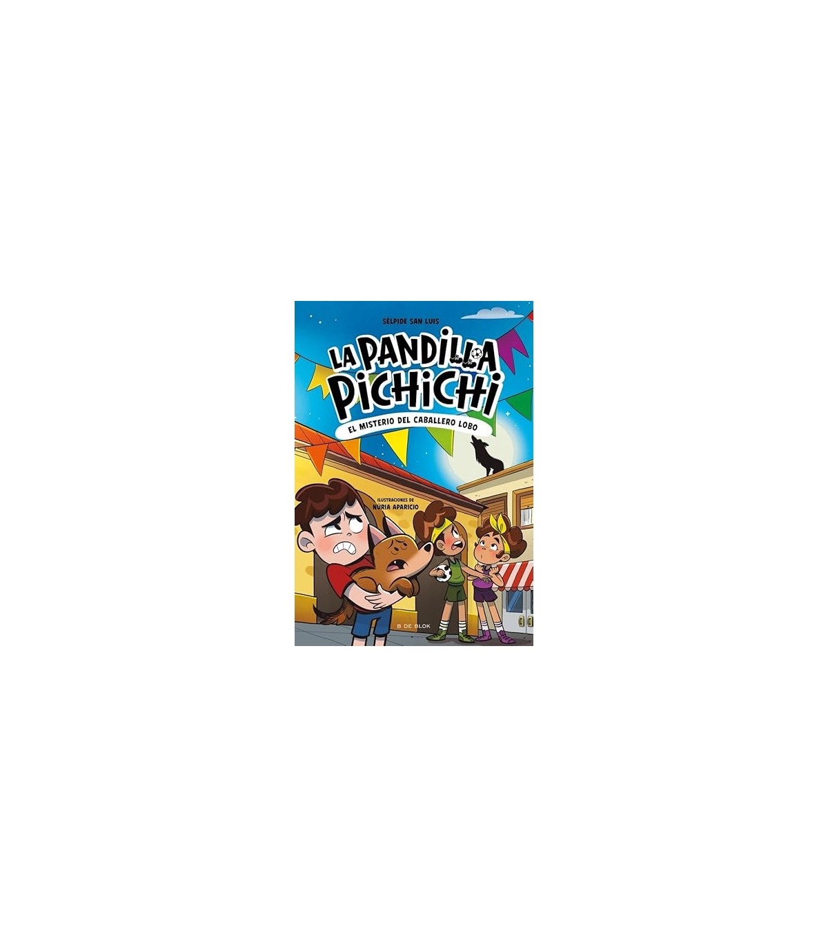 PANDILLA PICHICHI 6 - EL MISTERIO DEL CABALLERO-LOBO