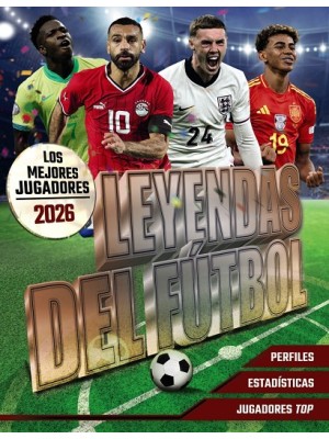 LEYENDAS DEL FÚTBOL. LOS MEJORES JUGADORES 2026