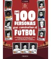 100 PERSONAS QUE CAMBIARON EL FÚTBOL