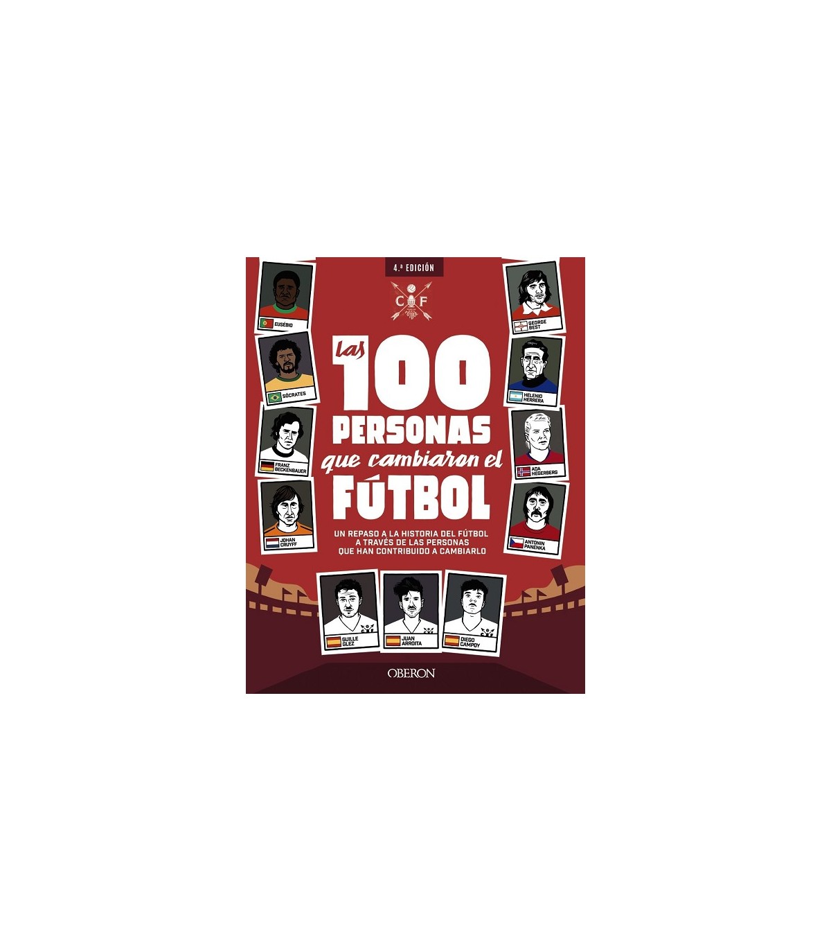 100 PERSONAS QUE CAMBIARON EL FÚTBOL