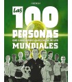 100 PERSONAS QUE CAMBIARON LA HISTORIA DE LOS MUNDIALES