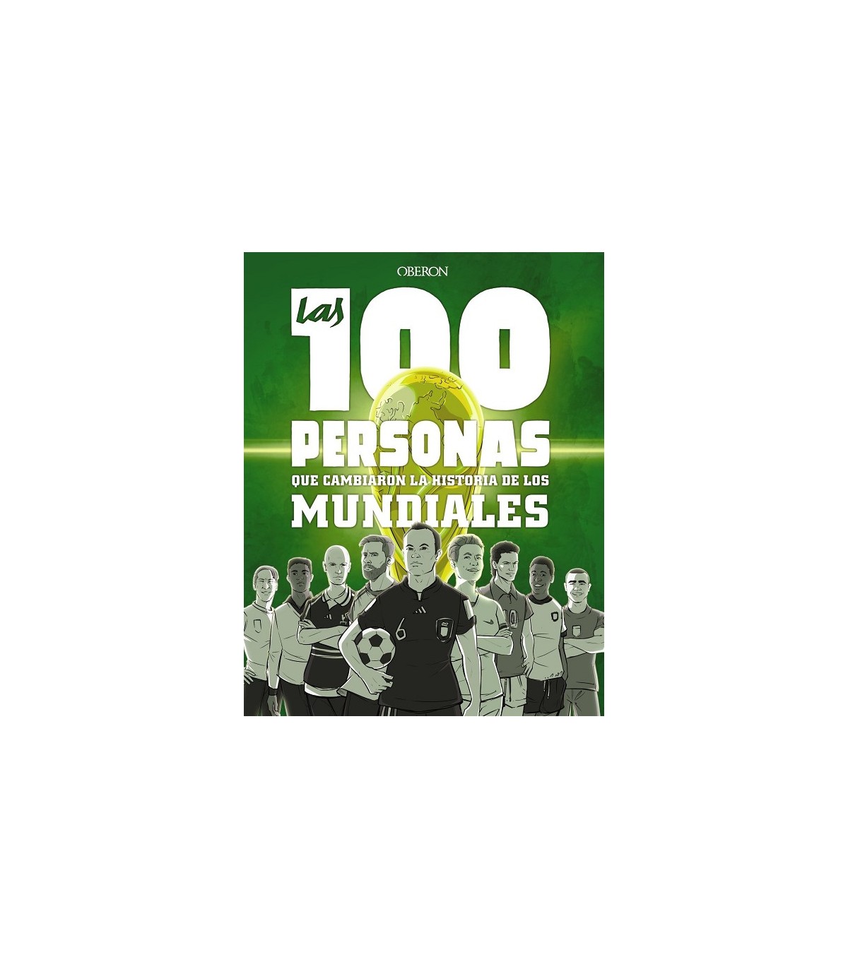 100 PERSONAS QUE CAMBIARON LA HISTORIA DE LOS MUNDIALES