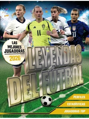 LEYENDAS DEL FÚTBOL. LAS MEJORES JUGADORAS 2026
