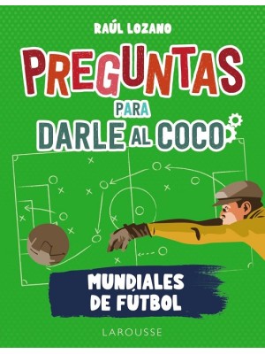 PREGUNTAS PARA DARLE AL COCO. MUNDIALES DE FÚTBOL