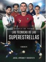 ESCUELA DE FUTBOL. LAS TÉCNICAS DE LAS SUPERESTRELLAS