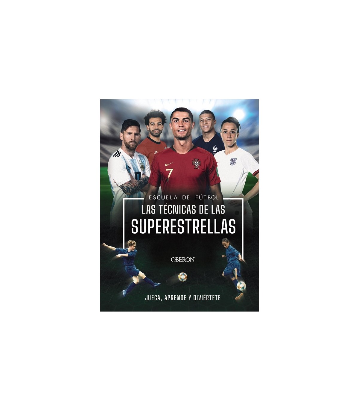 ESCUELA DE FUTBOL. LAS TÉCNICAS DE LAS SUPERESTRELLAS