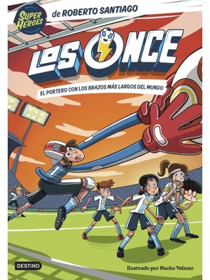 ONCE, LOS /2  EL PORTERO CON LOS BRAZOS MÁS LARGOS DEL MUNDO