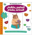 MI PEQUEÑO MUNDO. ¡ADIÓS, PAÑAL! ¡HOLA, ORINAL!
