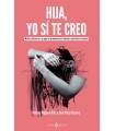 HIJA YO SÍ TE CREO